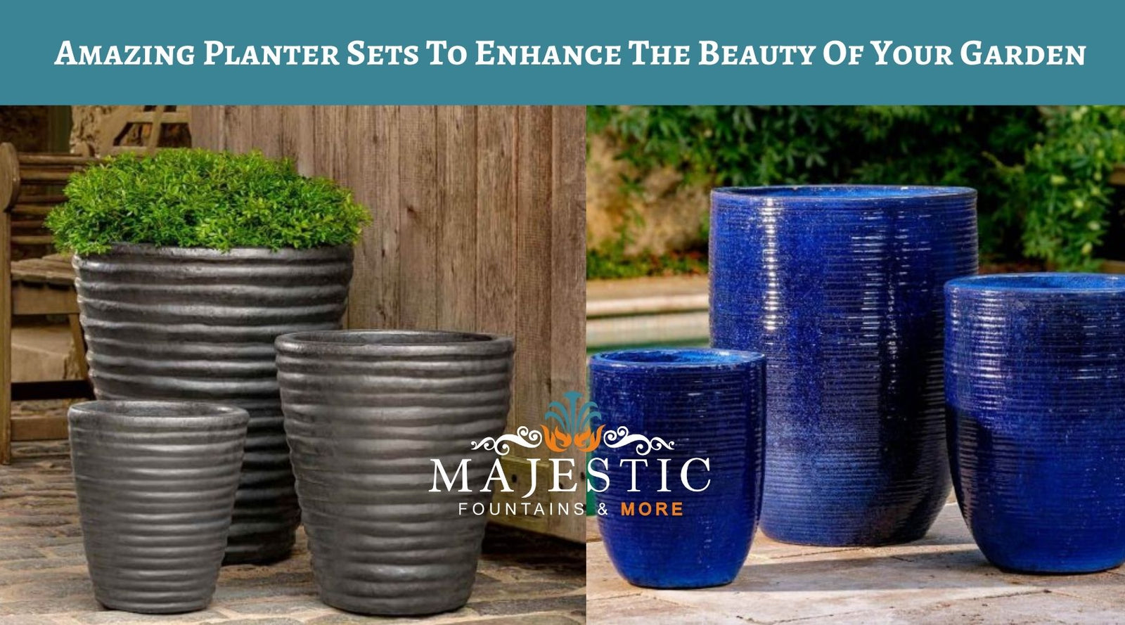 7-amazing-planter-sets-to-enhance-the-beauty-of-your-garden-majestic