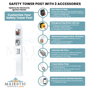 Safety Tower Post with 3 Accessories- Options for Electronic Ignition Model - Majestic Fountains